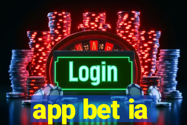 app bet ia